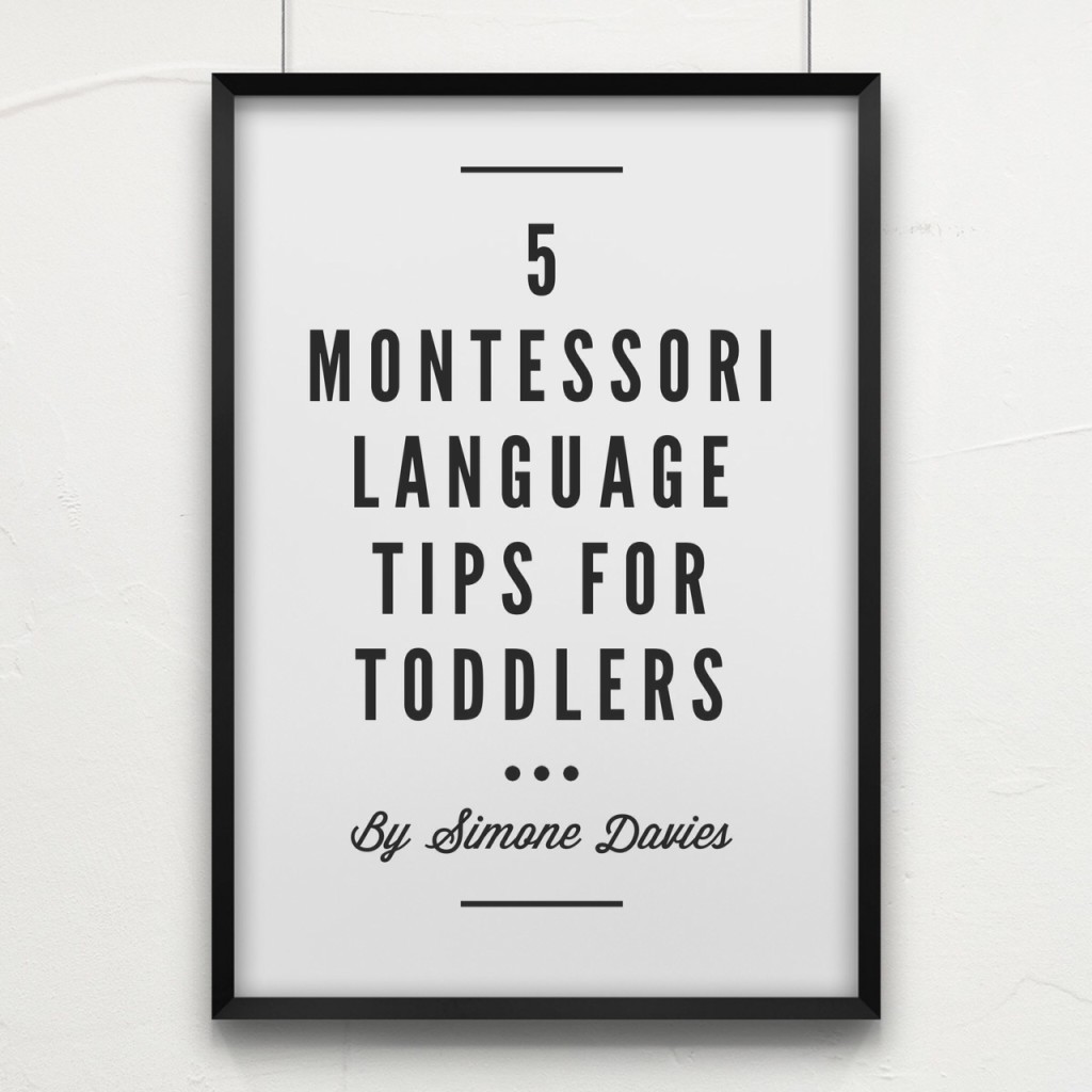 5 Montessori language tips for toddlers