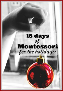 15 Days of Montessori for the Holidays